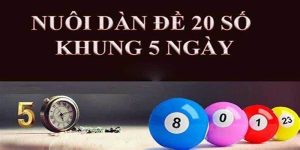 Dàn đề 20 số – Cẩm nang nuôi dàn chính xác nhất 2025