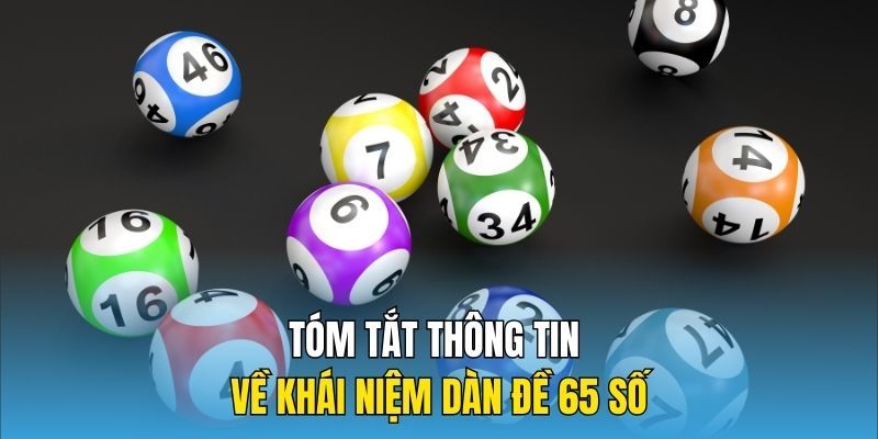 Tóm tắt thông tin về khái niệm dàn đề 65 số