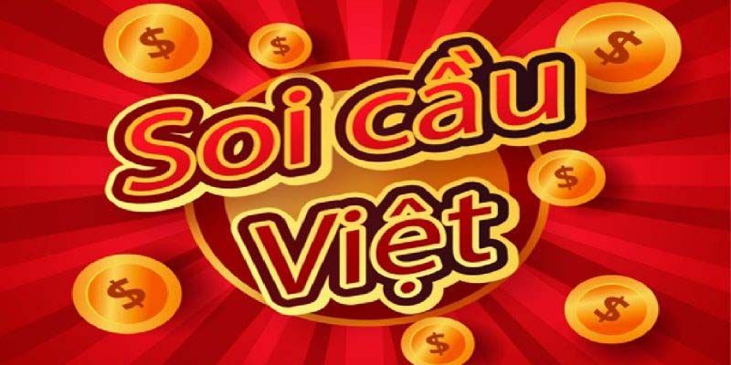 Soi Cầu Việt – Địa Chỉ Tham Khảo Hội Viên Không Nên Bỏ Qua